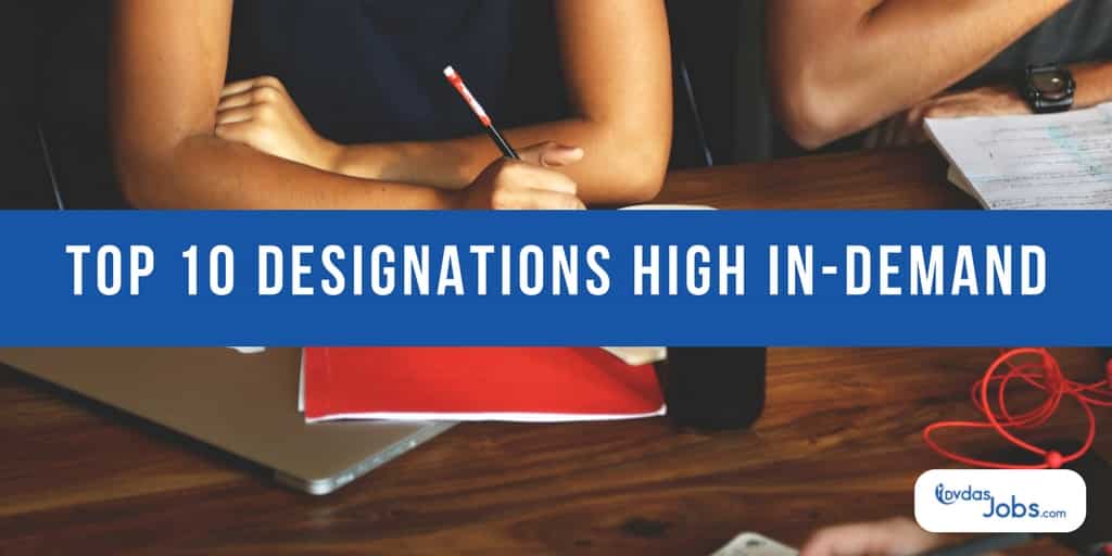 Top 10 Designations High In-Demands - Dvdasjobs.com