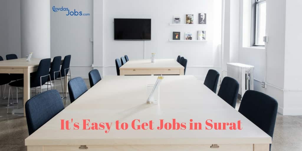 It's Easy to Get Jobs in Surat
