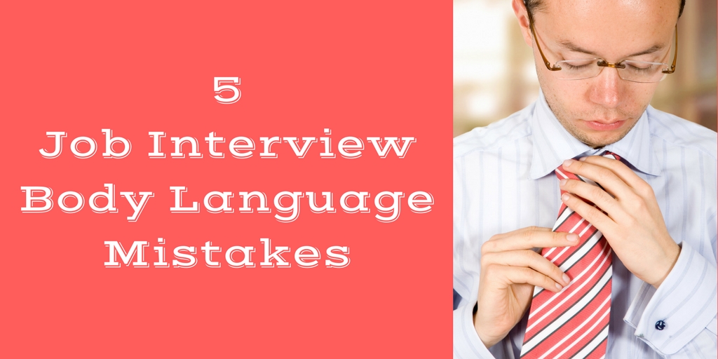 5 Body Language Mistakes You must avoid during your Job Interview